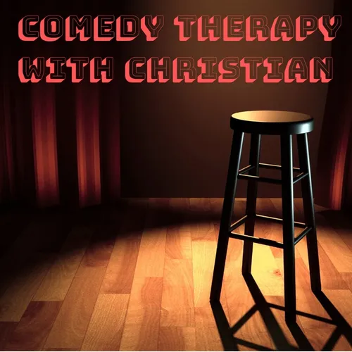 Comedy Therapy with Christian