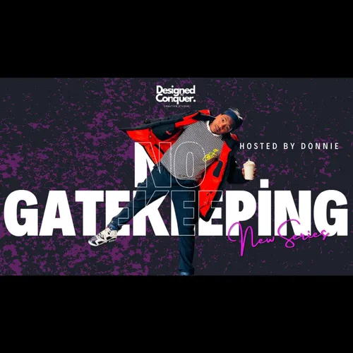 No GateKeeping Podcast