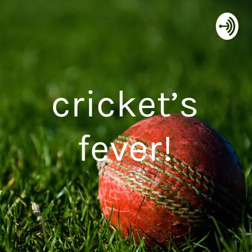 cricket’s fever!