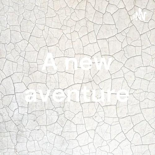 A new aventure