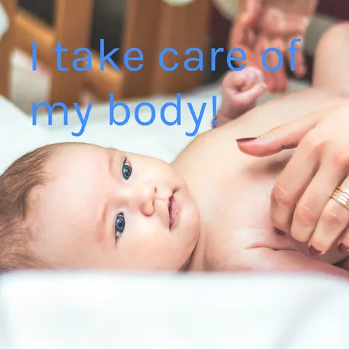 I take care of my body!