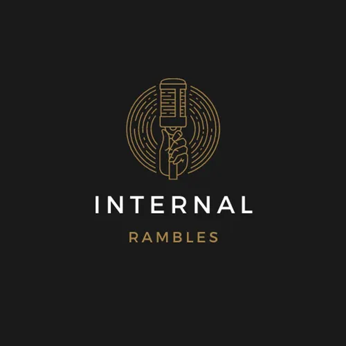 Internal Rambles