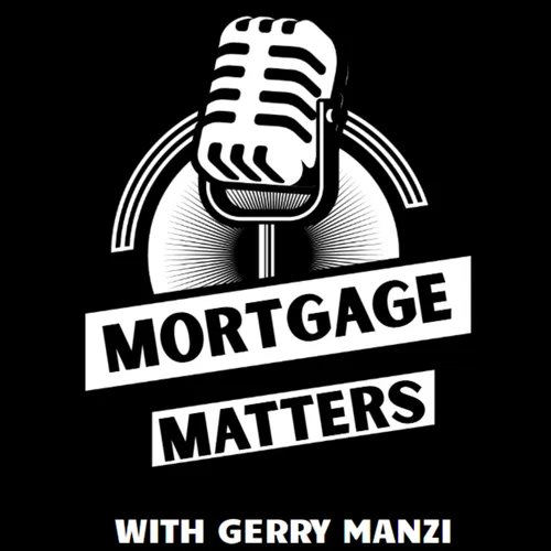 Mortgage Matters with Gerry Manzi