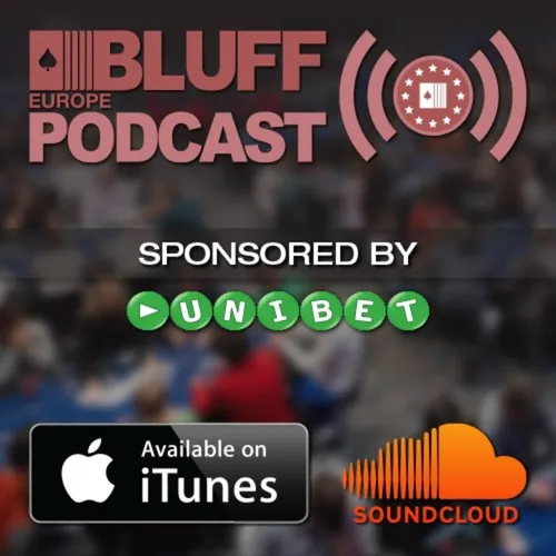 Bluff Europe Podcast Sponsored by Unibet