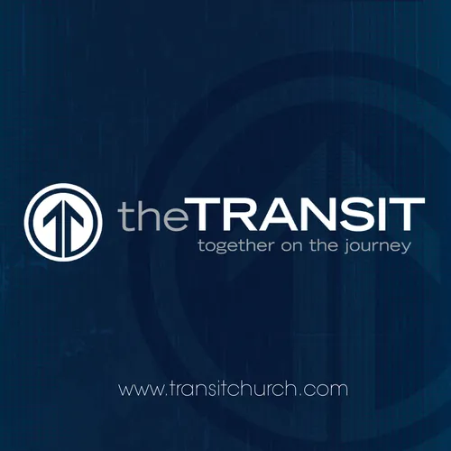 Transit Church Sermons