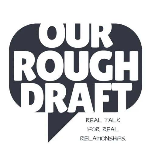 Our Rough Draft