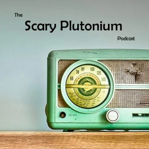 Scary Plutonium Podcast