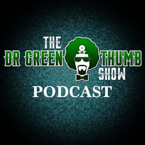 The Dr. Greenthumb Podcast