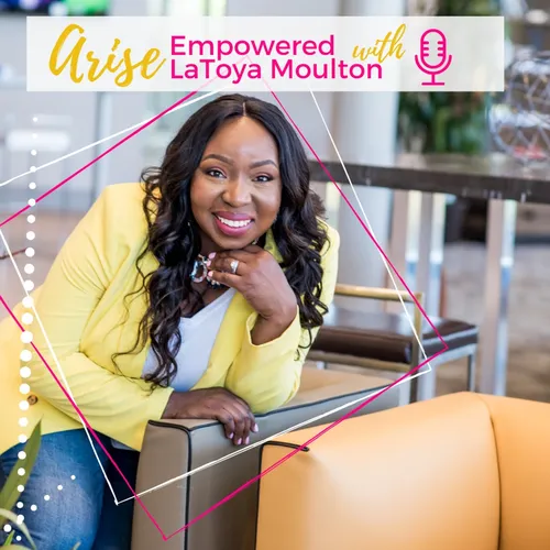 Arise Empowered with LaToya