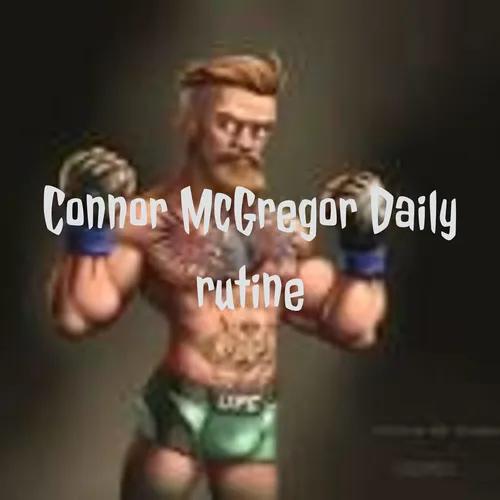Connor McGregor Daily rutine