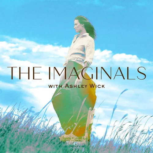 The Imaginals with Ashley Wick