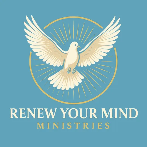 Renewing Your Mind with the Word of God Podcast