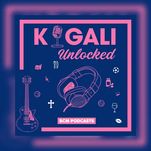 Kigali Unlocked