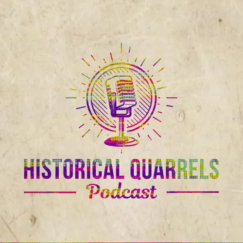 Historical Quarrels