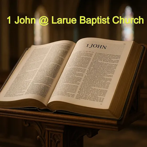 1 John Sunday School - Larue Baptist Church