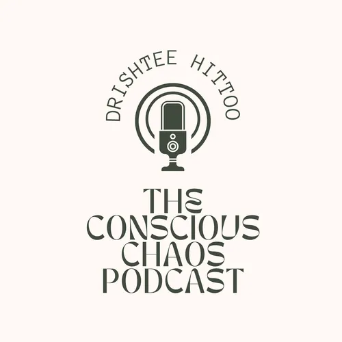 The Conscious Chaos Podcast