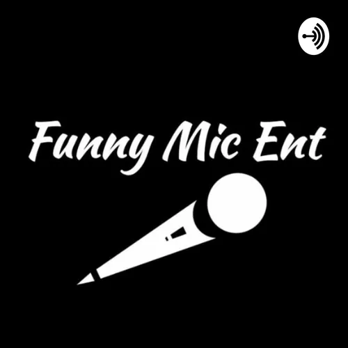 Funny Mic Ent