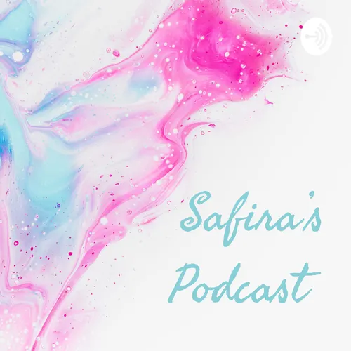 Safira's Podcast