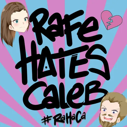 Rafe Hates Caleb