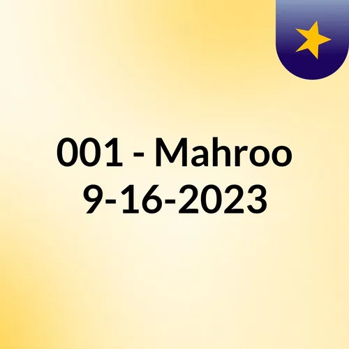001 - Mahroo  9-16-2023
