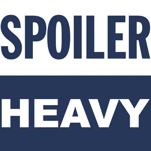Spoiler Heavy