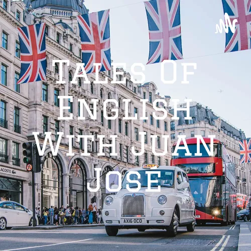 Tales Of English With Juan José