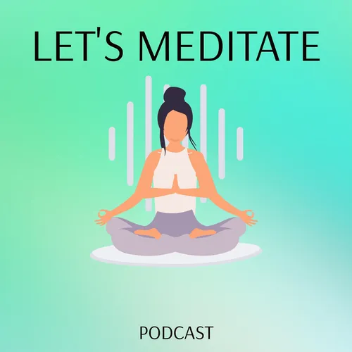 Let's Meditate Podcast