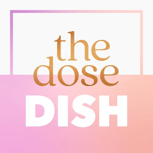 the dose dish