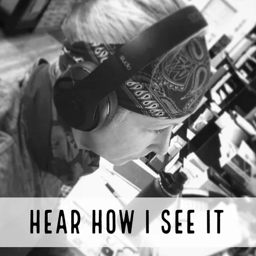 Hear How I See It