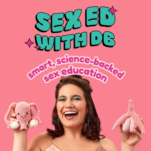 Sex Ed with DB: smart, science-backed sex education