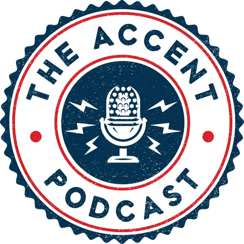 The Accent Podcast