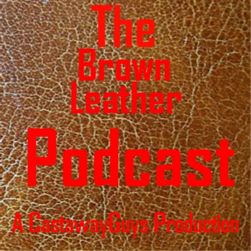 The Brown Leather Podcast