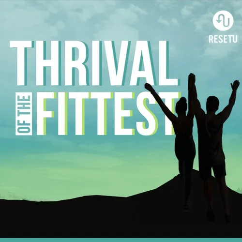 THRIVAL of the FITTEST