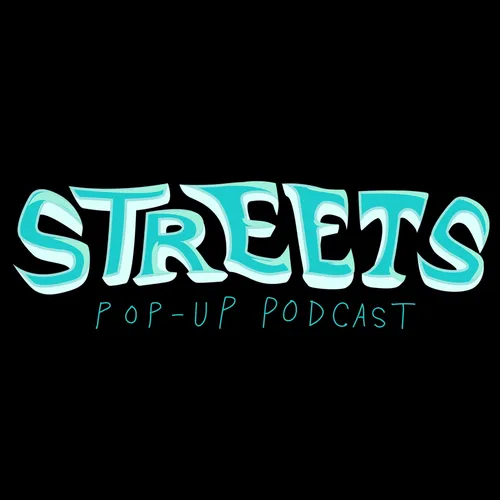 Streets
popup Podcast