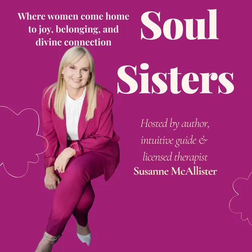 Soul Sisters - soul-led conversations and practical tools to help women feel calm, connected, and fully alive. Your sanctuary for emotional healing, creative living, and feminine empowerment.