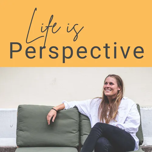 Life is Perspective