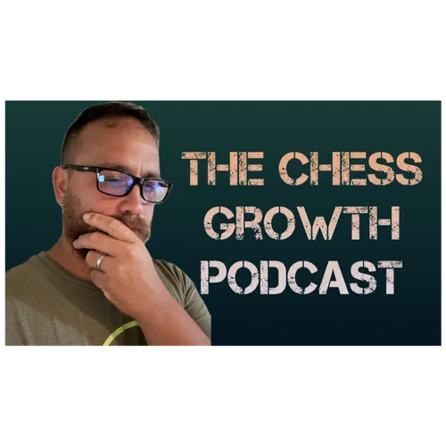 The Chess Growth Podcast