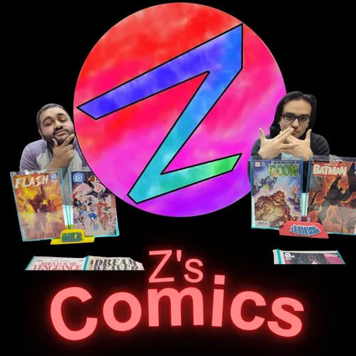 Z’s Comics Nerd-Cast