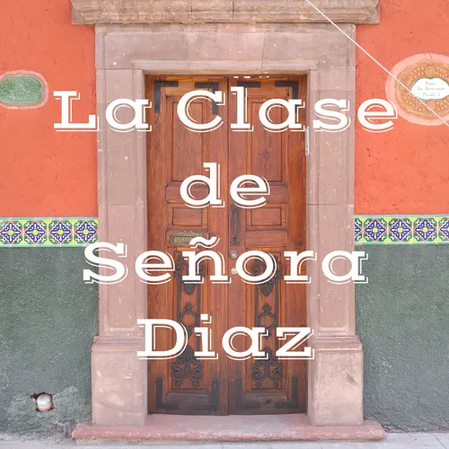 La Clase de Señora Diaz