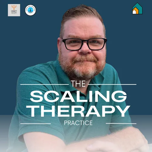 Scaling Therapy Practice: Digital Course Creation for Clinicians, Coaches, and Content Experts
