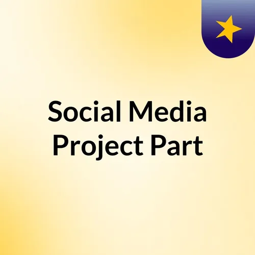 Social Media Project Part