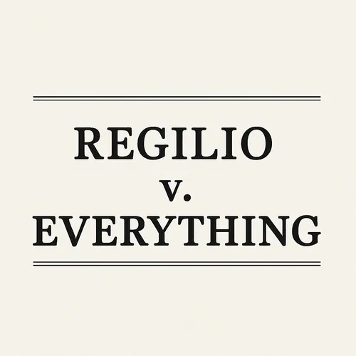 Regilio v. Everything