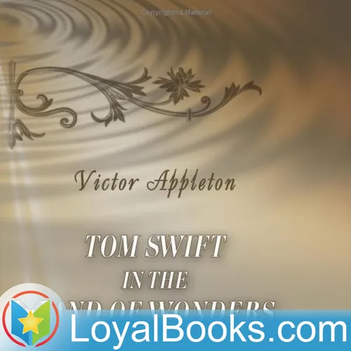 Tom Swift in the Land of Wonders by Victor Appleton