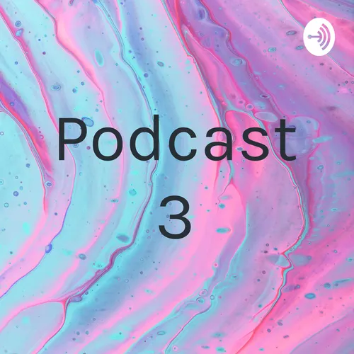 Podcast 3