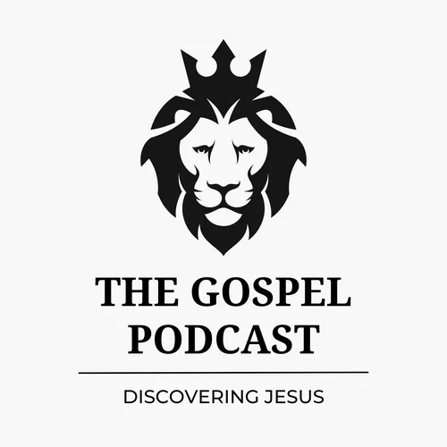 The Gospel Podcast: Discovering Jesus