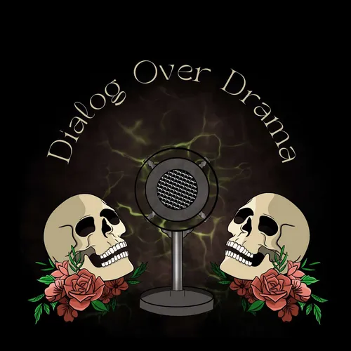 Dialog Over Drama