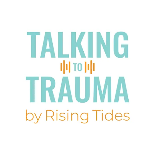 Talking to Trauma from Rising Tides Healing Centre