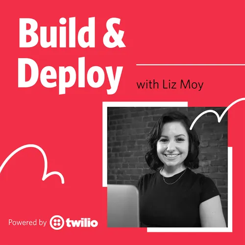 Build and Deploy with Liz Moy