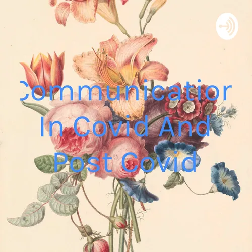 Communication In Covid And Post Covid