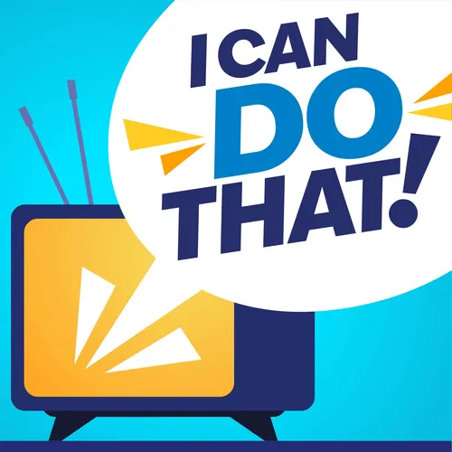 I Can Do That! - Learning From TV